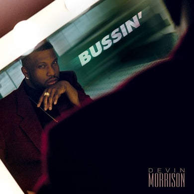 Devin Morrison: Bussin' (Vinyl LP)