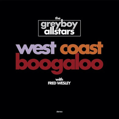 Greyboy Allstars: West Coast Boogaloo (Vinyl LP)