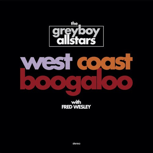 Greyboy Allstars: West Coast Boogaloo (Vinyl LP)