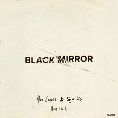 Somers, Alex / Ros, Sigur: Black Mirror: Hang The Dj (original Soundtrack) (Vinyl LP)