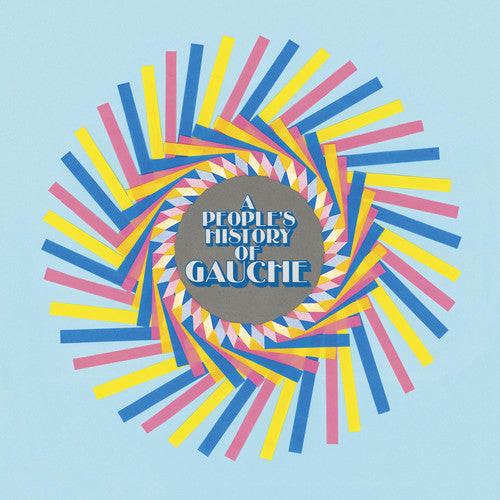 Gauche: A People's History Of Gauche (Vinyl LP)