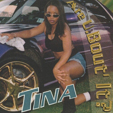 Tina: Are U Bout' It (Vinyl LP)