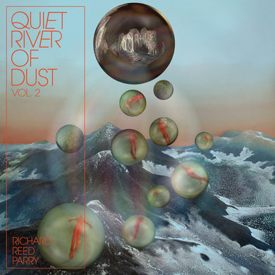 Parry, Richard Reed: Quiet River Of Dust 2 (Vinyl LP)