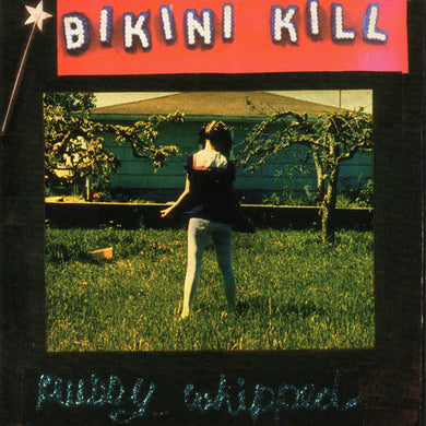 Bikini Kill: Pussy Whipped (Vinyl LP)