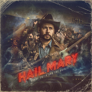 Shane Smith & the Saints: Hail Mary (Vinyl LP)