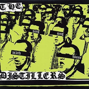 Distillers: Sing Sing Death House (Vinyl LP)