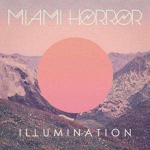 Miami Horror: Illumination (Vinyl LP)