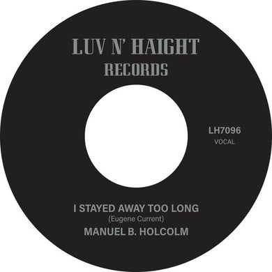Holcolm, Manuel B.: I Stayed Away Too Long / Kick Out (Instrumental) (7-Inch Single)