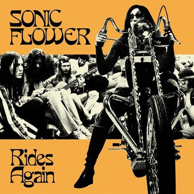 Sonic Flower: Rides Again (Vinyl LP)