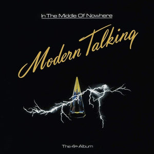 Modern Talking: In The Middle Of Nowhere [180-Gram Black Vinyl] (Vinyl LP)