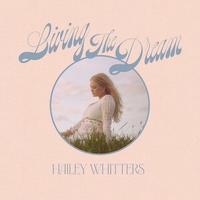 Whitters, Hailey: Living The Dream (Deluxe Edition) (Vinyl LP)