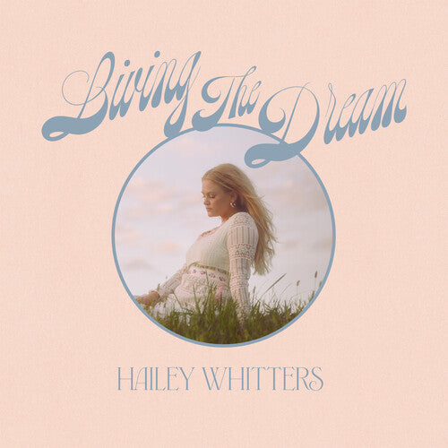 Whitters, Hailey: Living The Dream (Deluxe Edition) (Vinyl LP)