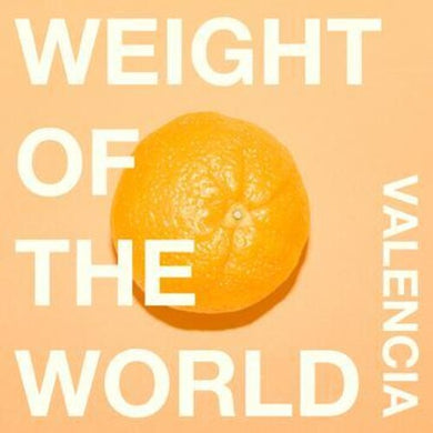 Valencia: Weight Of The World (7-Inch Single)