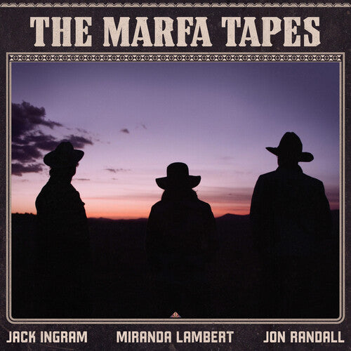 Ingram, Jack / Lambert, Miranda / Randall, Jon: The Marfa Tapes (Vinyl LP)