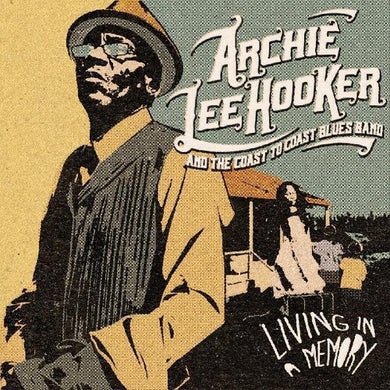 Hooker, Archie Lee & the Coast to Coast Blues Band: Living In A Memory (Vinyl LP)