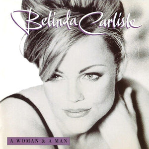 Carlisle, Belinda: Woman & A Man: 25th Anniversary [3LP Boxset On 180-Gram Black Vinyl With Bonus Tracks] (Vinyl LP)
