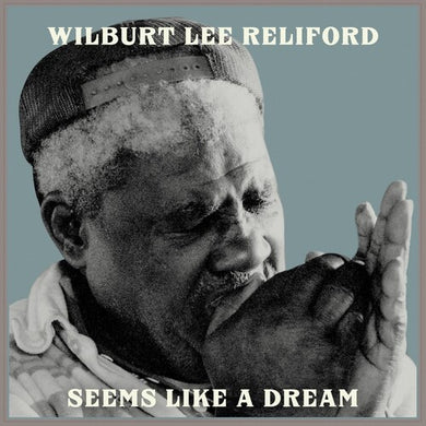Reliford, Wilburt Lee: Seems Like A Dream (Vinyl LP)