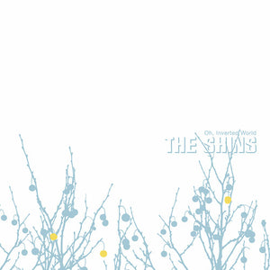 Shins: Oh Inverted World (20th Anniversary Remaster) (Vinyl LP)