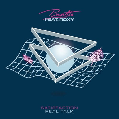 Beath / Roxy: Satisfaction / Real Talk (7-Inch Single)