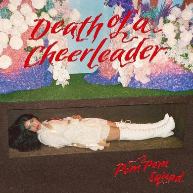 Pom Pom Squad: Death Of A Cheerleader (Vinyl LP)