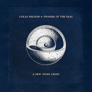 Nelson, Lukas & Promise of the Real: A Few Stars Apart (Vinyl LP)