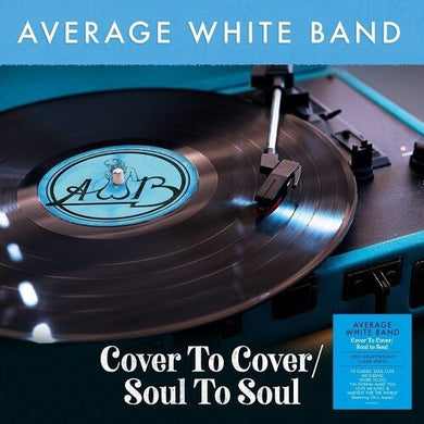 Average White Band: Cover To Cover / Soul To Soul [180-Gram Clear Vinyl] (Vinyl LP)