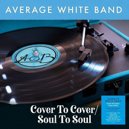 Average White Band: Cover To Cover / Soul To Soul [180-Gram Clear Vinyl] (Vinyl LP)