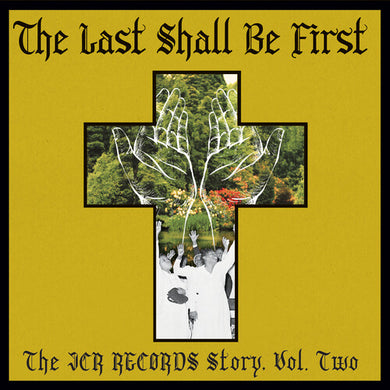 Last Shall Be First: The Jcr Records Story 2 / Var: The Last Shall Be First: The JCR Records Story 2 (Various Artists) (Vinyl LP)