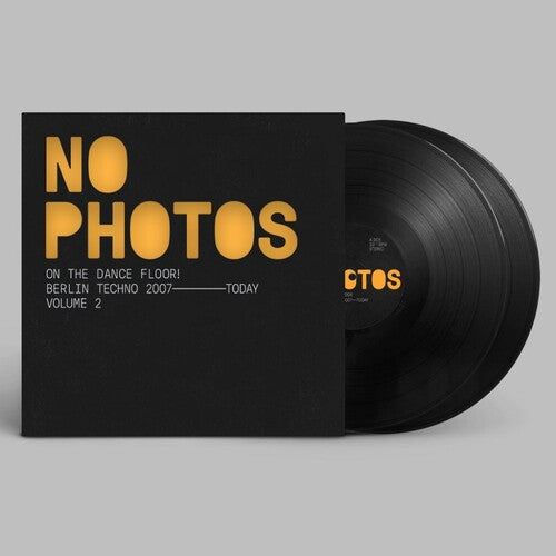 No Photos on the Dancefloor! Berlin Techno Vol. 2: No Photos On The Dancefloor! Berlin Techno 1992-2006: Volume 2   (Various Artists) (Vinyl LP)