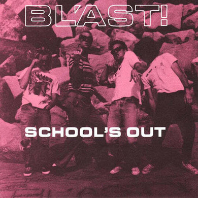 Bl'Ast: School's Out (7-Inch Single)