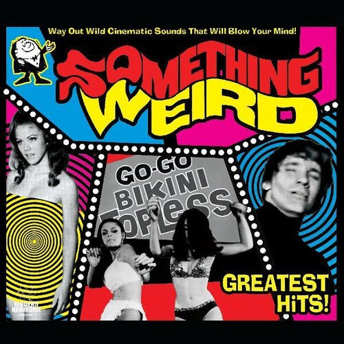 Something Weird: Something Weird: Greatest Hits! (Vinyl LP)