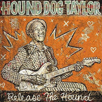 Hound Dog Taylor: Release the Hound (Vinyl LP)