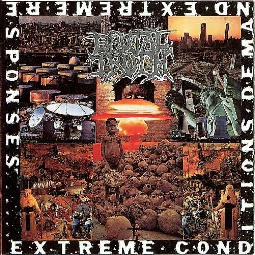 Brutal Truth: Extreme Conditions Demand Extreme Responses (Vinyl LP)