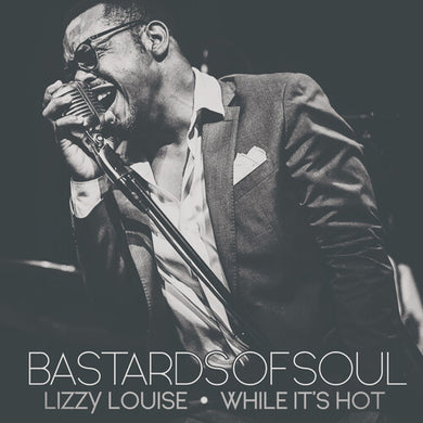 Bastards of Soul: Lizzie Louise (7-Inch Single)