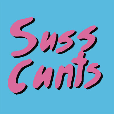 Suss Cunts: Get Laid (7-Inch Single)