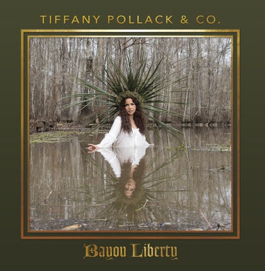 Pollack, Tiffany: Bayou Liberty (Vinyl LP)