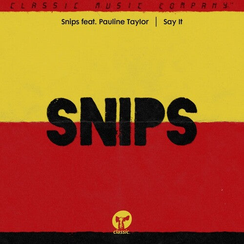 Snips / Taylor, Pauline: Say It (12-Inch Single)