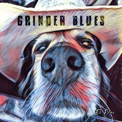 El Dosby Grinder Blues (Vinyl Record)