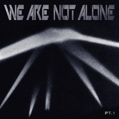 We Are Not Alone: Part 1 / Various: We Are Not Alone - Part 1 / VARIOUS (Vinyl LP)