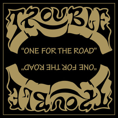 Trouble: One For The Road (Vinyl LP)