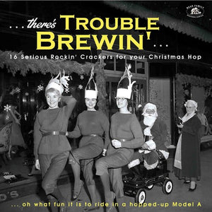 There's Trouble Brewin': 16 Serious Rocki' / Var: There's Trouble Brewin': 16 Serious Rocki' Crackers For Your Christmas Hop (Various Artists) (Vinyl LP)