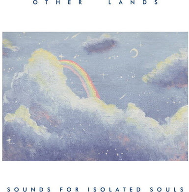 Other Lands: Sounds For Isolated Souls (Vinyl LP)