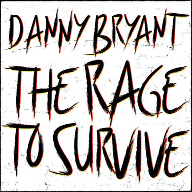 Bryant, Danny: The Rage To Survive (Vinyl LP)