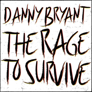 Bryant, Danny: The Rage To Survive (Vinyl LP)