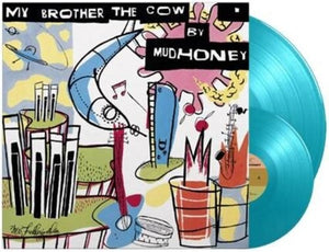 Mudhoney: My Brother The Cow [Limited 180-Gram Turquoise Colored Vinyl With Bonus 7-Inch] (Vinyl LP)