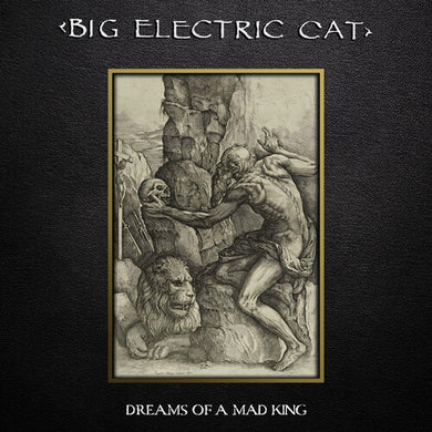 Big Electric Cat: Dreams Of A Mad King (Vinyl LP)