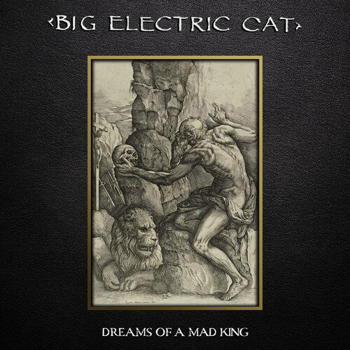 Big Electric Cat: Dreams Of A Mad King (Vinyl LP)