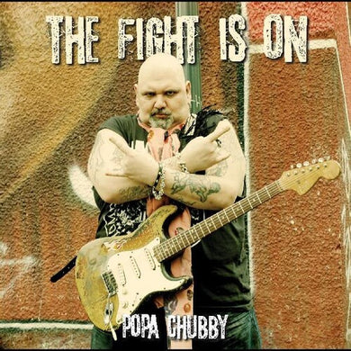 Popa Chubby: The Fight Is On (Vinyl LP)