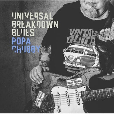 Popa Chubby: Universal Breakdown Blues (Vinyl LP)