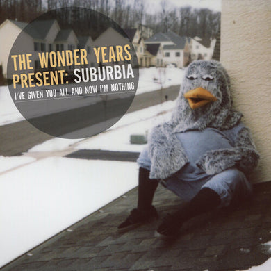 Wonder Years: Suburbia I've Given You All and Now I'm Nothing (Vinyl LP)